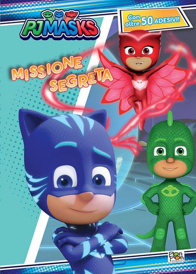Missione segreta. Pj Masks. Activity book