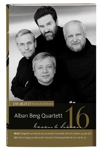 DIE ZEIT Klassik-Edition, Bücher und Audio-CDs, Bd.16 : Alban Berg Quartett lesen und hören, Buch u. Audio-CD
