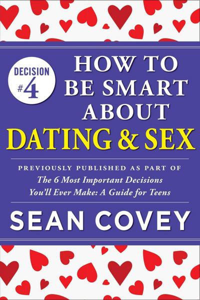 Decision #4: How to Be Smart About Dating & Sex