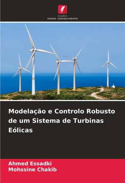 Modelação e Controlo Robusto de um Sistema de Turbinas Eólicas