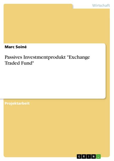 Passives Investmentprodukt "Exchange Traded Fund"