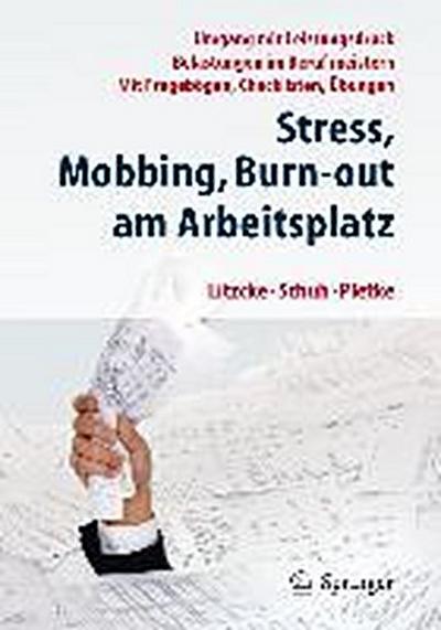 Stress, Mobbing und Burn-out am Arbeitsplatz
