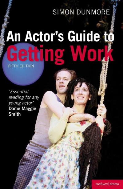 An Actor’s Guide to Getting Work