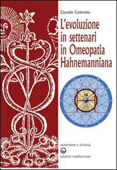 L’ evoluzione in settenari in omeopatia hahnemanniana