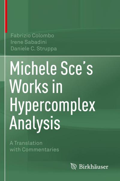 Michele Sce’s Works in Hypercomplex Analysis
