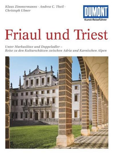 DUMONT Kunst-Reiseführer Friaul und Triest