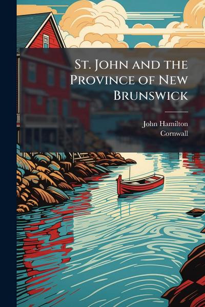 St. John and the Province of New Brunswick