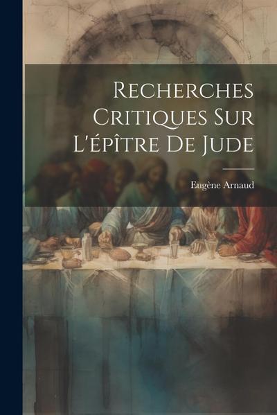 Recherches Critiques Sur L’épître De Jude