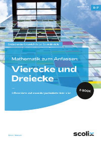 Mathematik zum Anfassen: Vierecke und Dreiecke