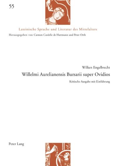 Willelmi Aurelianensis Bursarii super Ovidios