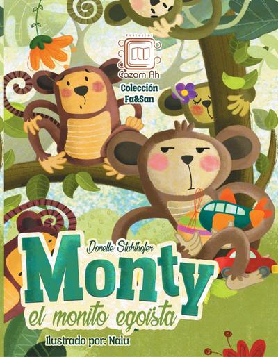 Monty, el monito egoísta (Fa&San, #2)