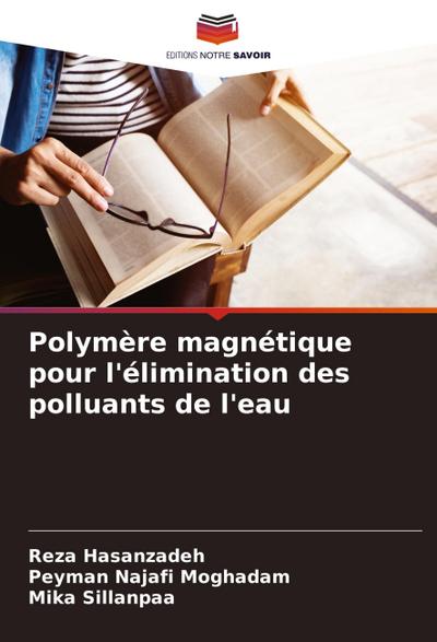Polymère magnétique pour l’élimination des polluants de l’eau