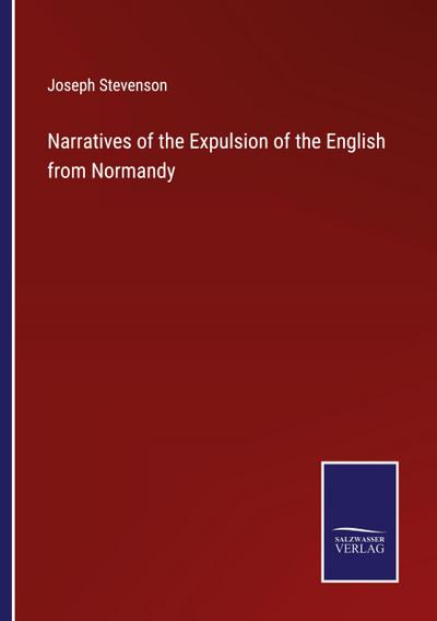 Narratives of the Expulsion of the English from Normandy