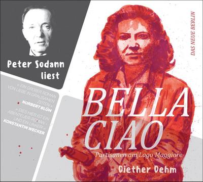 Peter Sodann liest »Bella ciao« Partisanen am Lago Maggiore: 2 CDs (mp3)
