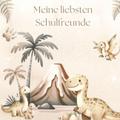 Meine liebsten Schulfreunde - Dino-Abenteuer