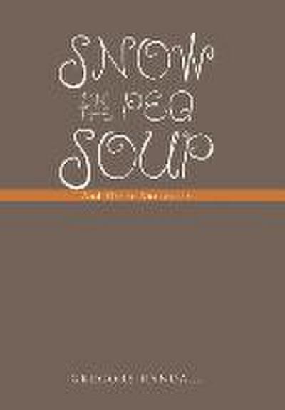 Snow on the Pea Soup