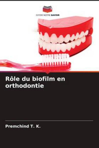 Rôle du biofilm en orthodontie