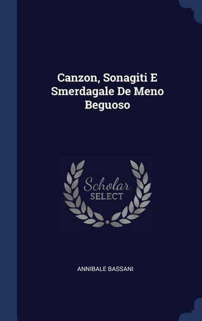 Canzon, Sonagiti E Smerdagale De Meno Beguoso