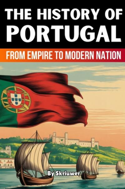 The History of Portugal