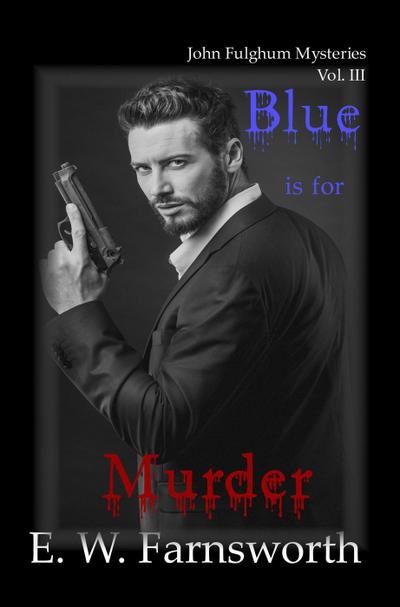Blue is for Murder (John Fulghum Mysteries, #3)