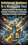 Bulletproof Business in a Recession Year