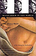 Waist-High In The World - Nancy Mairs