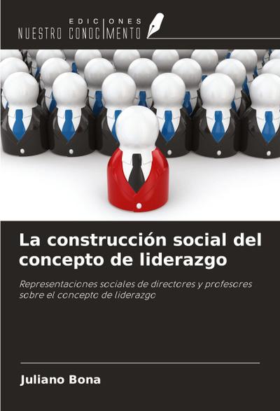 La construcción social del concepto de liderazgo