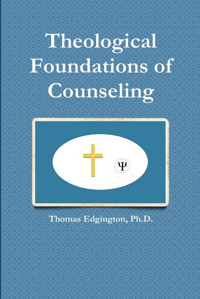Theological Foundations of Counseling