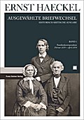 Familienkorrespondenz: Februar 1839 bis April 1854 (Ernst Haeckel: Ausgewählte Briefwechsel: Historisch-kritische Ausgabe)