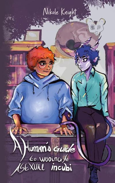 A Human’s Guide to Wooing an Asexual Incubi