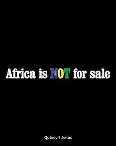 Africa Is Not for Sale