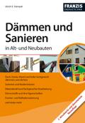 Dämmen und Sanieren in Alt- und Neubauten