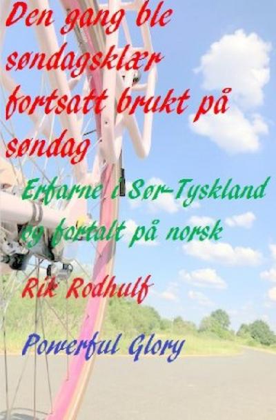 Erfarne i Sør-Tyskland og fortalt på norsk Nå er det den første pikkers tur