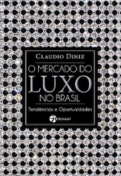 O Mercado do Luxo No Brasil