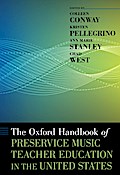 The Oxford Handbook of Preservice Music Teacher Education in the United States