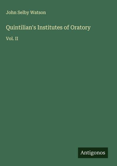 Quintilian’s Institutes of Oratory
