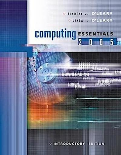 Computing Essentials 2005 Intro Edition W/ Student CD