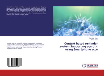 Context based reminder system Supporting persons using Smartphone acce