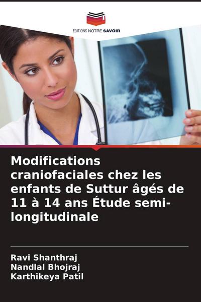 Modifications craniofaciales chez les enfants de Suttur âgés de 11 à 14 ans Étude semi-longitudinale