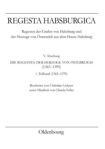 Regesten der Grafen von Habsburg und der Herzoge von Österreich aus dem Hause Habsburg