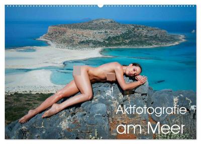 Aktfotografie am Meer (Wandkalender 2026 DIN A2 quer), CALVENDO Monatskalender