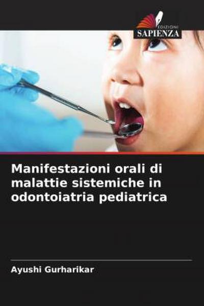 Manifestazioni orali di malattie sistemiche in odontoiatria pediatrica