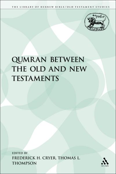 Qumran between the Old and New Testaments