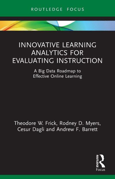 Innovative Learning Analytics for Evaluating Instruction