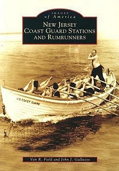 New Jersey Coast Guard Stations and Rumrunners