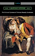 The Life and Opinions of Tristram Shandy, Gentleman (with an Introduction by Wilbur L. Cross)