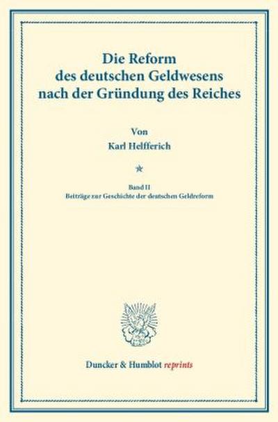 Die Reform des deutschen Geldwesens nach der Gründung des Reiches.