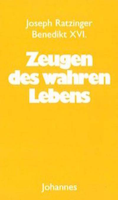 Zeugen des wahren Lebens
