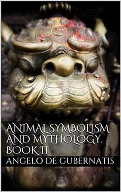 Animal symbolism and mythology. Book II
