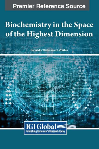 Biochemistry in the Space of the Highest Dimension
